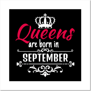 Queens are born in September Posters and Art